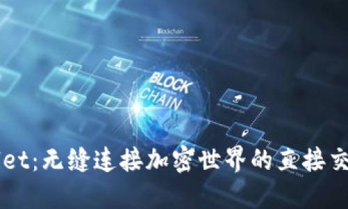 TPWallet:无缝连接加密世界的直接交易平台